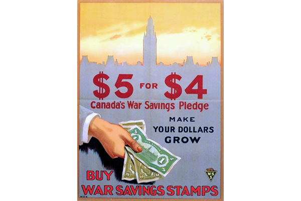 -$5 for $4 - Canada's War Savings Pledge - Make Your Dollars Grow - poster issued in 1918 by the National War-Savings Committee (Canada) - 1996.100.257 - © McLean Museum and Art Gallery, Greenock