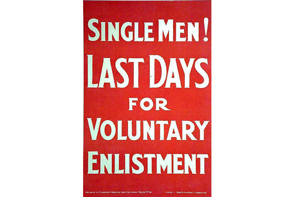 First World War recruitment poster 'Single Men - Last Days', published by the Parliamentary Recruiting Committee in 1916. - 1996.100.132 ©McLean Museum and Art Gallery, Greenock.