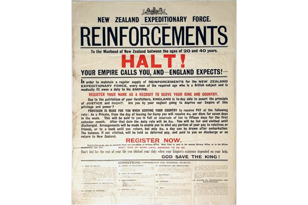 'Reinforcements - To the Manhood of New Zealand between the ages of 20 and 40 years' - poster issued for recruitment to the New Zealand Expeditionary Force - 1996.100.396 - © McLean Museum and Art Gallery, Greenock