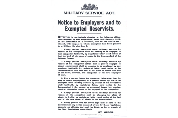 'Military Service Act - Notice to Employers and to Exempted Reservists.' - poster issued in New Zealand in 1916 - 1996.100.418 - © McLean Museum and Art Gallery, Greenock