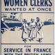 First World War propaganda poster 'Women Clerks wanted at once', published by the Women's Section, National Service Department. - 1996.100.49 ©McLean Museum and Art Gallery, Greenock.